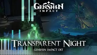 ｢Transparent Night｣ - Genshin Impact OST Piano Cover [Sheet Music]