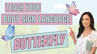 ASL sign for BUTTERFLY - Teach Your Baby Sign Language!