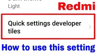 Quick Settings developer tiles in redmi।। how to use Quick Settings developer tiles setting in redmi