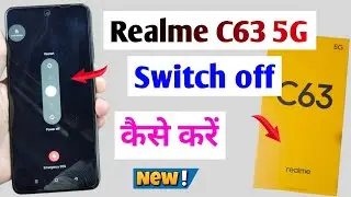 Realme C63 5G ko switch off kaise kare | Realme C63 5G switch off process|Realme C63 band kaise kare