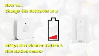 How To Change the Batteries in a Philips Hue Dimmer Switch & Hue Motion Sensor