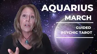 Aquarius - A Transforming Month! March 2025 Guided Psychic Tarot Messages