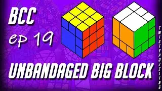 BCC Ep 19 - Unbandaged Big Block
