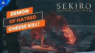 Sekiro: Shadows Die Twice -  Demon of Hatred Boss - Cheese KILL!