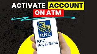 How to Activate RBC Debit Card on ATM (2024 Updated)