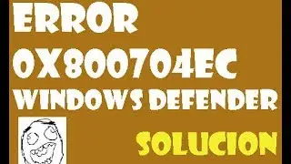 How to Fix Error 0x800704ec Windows Defender in Windows 10/8/7 I SOLUTION 2021