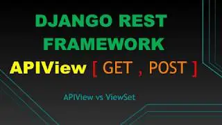 Django Rest Framework API #17  APIView GET & POST Request and Response.