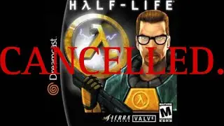 The Unreleased Half-Life Sega Dreamcast Port.