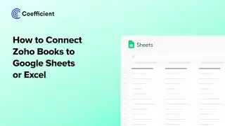 How to Connect Zoho Books to Google Sheets or Excel