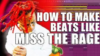 HOW TO MAKE BEATS LIKE MISS THE RAGE | FL STUDIO SYNTH RAGE BEAT TUTORIAL 2022