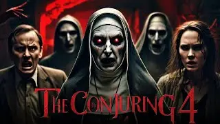 The Conjuring 4 (2024) Movie || Vera Farmiga, Patrick Wilson, Taissa | Review And Facts