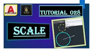 Tutorial_028; How to use Scale Command in AutoCAD; 