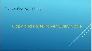 Copy and Paste Power Query Code