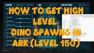 Get High Level Dino Spawns in Ark Survival Evolved Single Player Upto 150