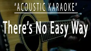 Theres no easy way - James Ingram (Acoustic karaoke)