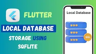 Flutter SQFLite Database | Local Database