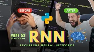 What are Recurrent Neural Networks | RNNs | 100 Days of Python: Day 53