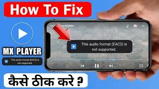 How to fix mx player eac3 not supported | Mx player eac3 audio not supported problem 2024