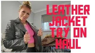 Leather jacket try on haul - 