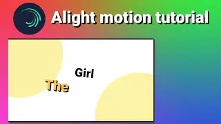 Alight motion text tutorial video