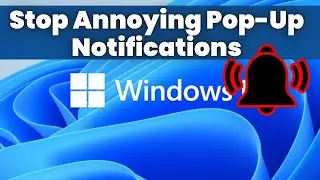 Stop Annoying Pop-Up Notifications in Windows 11 & Your Browser - Fast & Easy Guide!