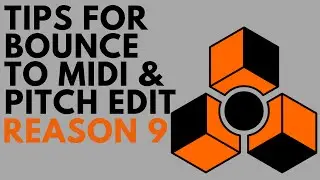 Cool tricks with Reason Pitch Editor and Bounce to MIDI