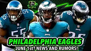 Phialdelphia Eagles News And Rumors! June 1st Is The Date! *Short Stream!
