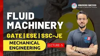 Fluid Machinery | GATE/ESE 2023-24 Mechanical Engineering | SSC-JE |GATE - ME, PI, XE, CE| Lecture 5