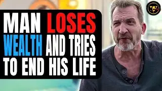 Man Loses Wealth And Tries To End His Life, What Happens Next Is Shocking.