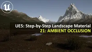 UE5.4 Step-by-Step Landscape Material | 21: AMBIENT OCCLUSION