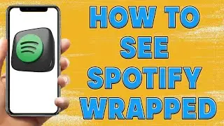 How To See Spotify Wrapped | Spotify Wrapped 2022 | 2022 Spotify Wrapped