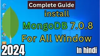 Install MongoDB On All Windows | How to install MongoDB Community Server 7.0.8 On windows 10 | 11