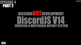 DiscordJS V14 | Creating a Report System | Part 2