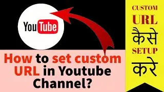 How To Enable Custom URL For Youtube ChannelHow to set a custom url for YouTube channel?