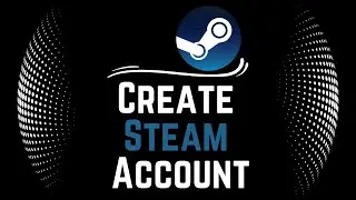 Steam Sign Up Mobile | Create Steam Account 2023