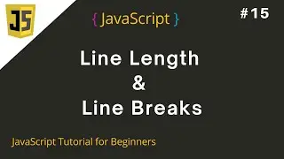 #15 JavaScript Line Length and Line Breaks