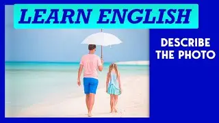 Learn English | Describing a Picture | White Umbrella Walk