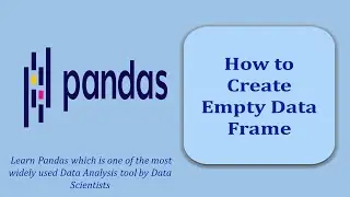 How to Create Empty Data Frame | Pandas Data Frame | Pandas Tutorial | Pandas