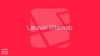 Laravel Sitemap, Part 2: Configure