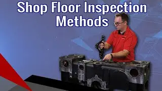 Shop Floor 3D Dimensional Inspection Methods.