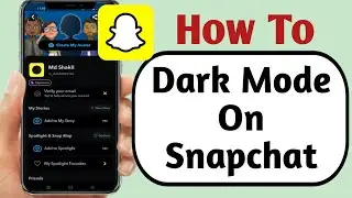 How To Get Dark Mode On Snapchat (iPhone & Android) / 2022 /