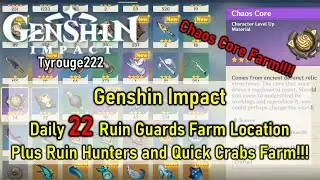 Genshin Impact - Daily 22 Ruin Guards Chaos Core Farm plus Ruin Hunters and Quick Crabs Farm!!!