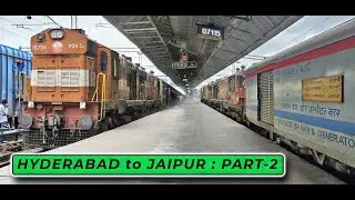 AKOLA to ITARSI : Hyderabad-Jaipur Special - Journey Part 2 | AUG 2024 (Hindi)