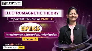 EMT Important Topics For PART - C || Lec- 01 || Optics- Interference, Diffraction, Polarization