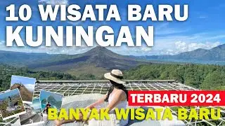 10 WISATA KUNINGAN TERBARU 2024 YANG BISA KAMU KUNJUNGI