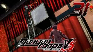 ОН ПРОСТО ХОТЕЛ ЖИТЬ - Danganronpa V3: Killing Harmony #31 (Прохождение на русском)