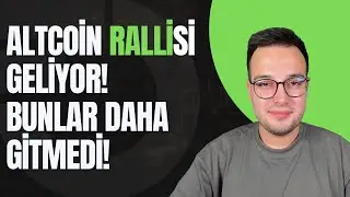 ALTCOİN RALLİSİNİN EŞİĞİNDEYİZ BU COİNLER DAHA PATLAMADI