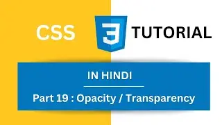 CSS Tutorial in Hindi Part 19 - Opacity in CSS | CSS Opacity / Transparency | Code Wave