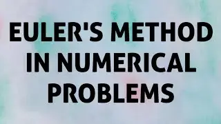 Euler's Method  | CBNST