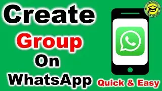 How to Create a Group Chat in WhatsApp: Easy Step by Step Guide